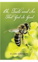 Oh, Taste and See That God Is Good