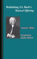 Rethinking J.S. Bach’s Musical Offering