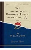 The Entomologist's Record and Journal of Variation, 1963, Vol. 75 (Classic Reprint)