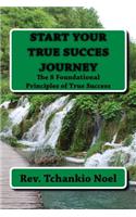 The 8 Foundational Principles of True Success