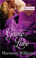 How to Play the Game of Love
