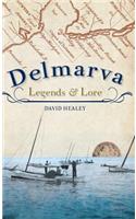 Delmarva Legends & Lore