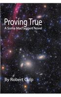 Proving True: Proving True(The Adventures of Sonia Mactaggert)