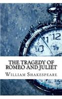 The Tragedy of Romeo and Juliet