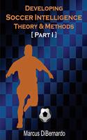 Developing Soccer Intelligence
