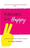 Finding My Happy: Chucking the Deuces to Toxic Thinking