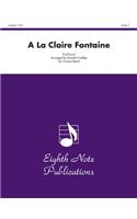 a la Claire Fontaine: Conductor Score & Parts