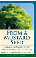 From a Mustard Seed