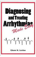 Diagnosing and Treating Arrhythmias Made Easy