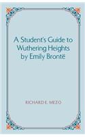 Student's Guide to Wuthering Heights by Emily Bronte