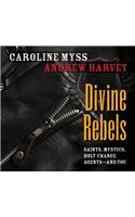Divine Rebels