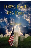 100% Faith, 0% Fear