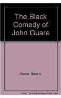 The Black Comedy of John Guare