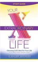 Your Extraordinary Life Small Group Study Guide