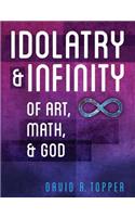 Idolatry and Infinity