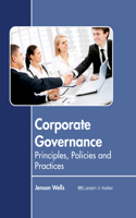 Corporate Governance: Principles, Policies and Practices