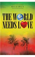 The World Needs Love