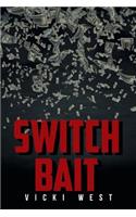 Switch Bait