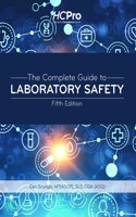 Complete Guide to Laboratory Safety, Fifth Edition