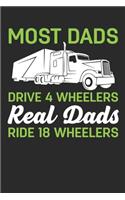 Most dads drive 4 wheelers real dad ride 18 wheelers