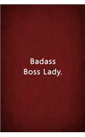 Badass Boss Lady