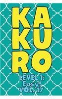 Kakuro Level 1: Easy! Vol. 17: Play Kakuro 11x11 Grid Easy Level Number Based Crossword Puzzle Popular Travel Vacation Games Japanese Mathematical Logic Similar to 