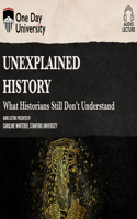 Unexplained History