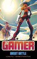 Bandit Battle: (The Gamer)