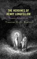 Heroines of Henry Longfellow