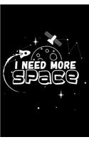 I Need More Space: Space Themed Galaxy Lined Notebook Journal Diary 6x9