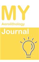 My Aerolithology Journal: Blank 150 Pages Dot Grid Notebook for Aerolithology Students, Researchers or Teachers. Book format: 6 x 9 inches