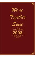 We Are Together since 2003 Journal Couples Gift: White Lined Notebook / Journal/ Dairy/ planner Gift, 200 Pages, 6x9, Soft Cover, Matte Finish