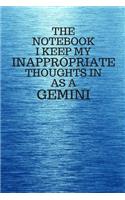 The Notebook I Keep My Inappropriate Thoughts In As A Gemini: Funny Gemini Zodiac sign Blue Notebook / Journal Novelty Astrology Gift for Men, Women, Teen Boys, and Girls