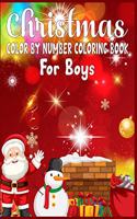 Christmas Color By Number Coloring Book For Boys: christmas color by number - color by number coloring books for boys large print - christmas color by number coloring pages for boys- color by number