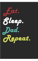 Eat Sleep Dad Repeat Journal