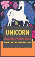 Unicorn Coloring & Word Search Book for Children Ages 4-8: unicorn coloring book for kids & toddlers -Unicorn activity books for preschooler-coloring book for boys, girls, fun activity book for kids ages 2-4