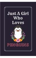 Just A Girl Who Loves Penguins