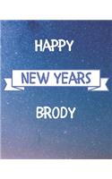 Happy New Years Brody's