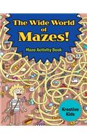 The Wide World of Mazes! Maze Activity Book