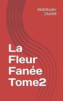 La Fleur Fanée Tome2