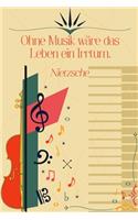 Ohne Musik wäre das Leben ein Irrtum