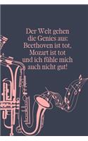 Welt gehen die Genies aus: Notenheft DIN-A5 mit 100 Seiten leerer Notenzeilen zur Notation von Melodien und Noten für Komponistinnen, Komponisten, Musik-Studentinnen und Musik