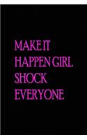 Make it happen girl shock everyone
