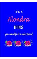 It's A Alondra Thing You Wouldn't Understand