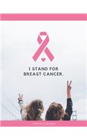 I Stand for Breast Cancer: Patients Appointment Logbook, Track and Record Clients/Patients Attendance Bookings, Gifts for Physicians,