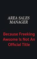 Area Sales Manager because freeking awsome is not an official title: Writing careers journals and notebook. A way towards enhancement