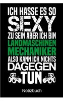 Ich hasse es so sexy zu sein aber ich bin Landmaschinenmechaniker also kann ich nichts dagegen tun