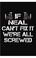 If Neal Can't Fix It We're All Screwed