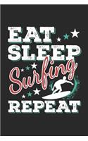 Eat Sleep Surfing Repeat