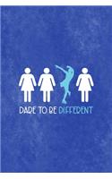 Dare To Be Different